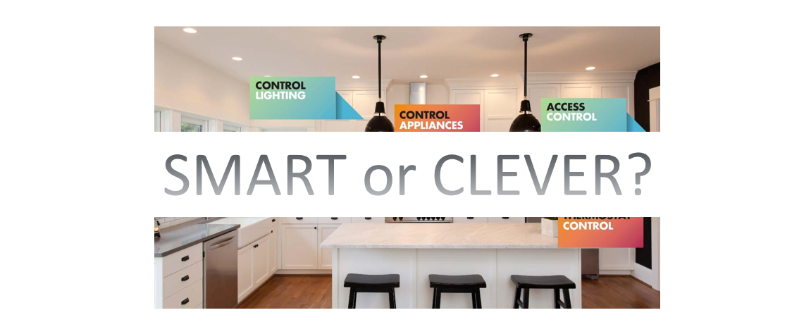 Smart Home or Clever Home?